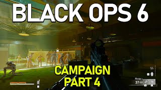 Black Ops 6 Campaign Part 4  Max Setting  RTX 3060Ti  No Commentary [upl. by Rubma]