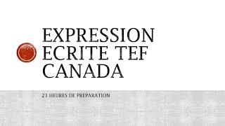 TEF Canada expression écriteorale en 2022 TEF ExpressionEcrite ExpressionOrale [upl. by Jaan835]