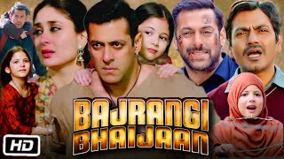 Bajrangi Bhaijaan Full Movie in Hindi  Salman Khan  Kareena Kapoor  Nawazuddin Siddiqui  Review [upl. by Enimrej]