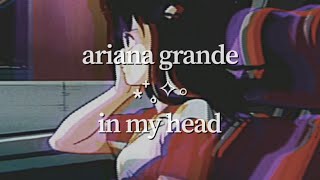 Ariana Grande  in my head visual lyric video [upl. by Schlicher282]