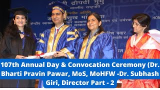 107th Annual Day amp Convocation Ceremony Dr Bharti Pravin Pawar MoSMoHFW Dr Subhash Giri Director [upl. by Neau]