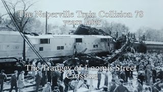 Naperville Train Collision 78 years later [upl. by Anaiuq119]