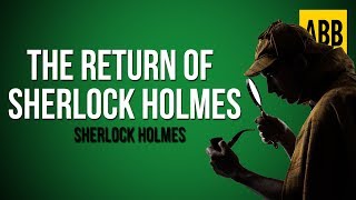 Sherlock Holmes THE RETURN OF SHERLOCK HOLMES  FULL AudioBook [upl. by Brout]