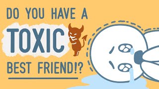 8 Signs Your Best Friend Is Becoming Toxic [upl. by Zaid459]