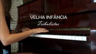 Velha Infância  Tribalistas Piano Cover [upl. by Ialda]