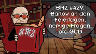 BMZ 429 Barlow an den Feiertagen nervige Fragen pro GCD [upl. by Hassett]