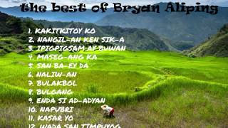 Bryan Aliping Song Album  Igorot Songs  Kankanaey song [upl. by Tnomed636]