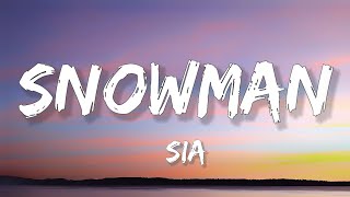 Sia  Snowman Lyrics quotMy Snowman And Me quot [upl. by Justicz418]