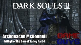 Dark Souls 3 Indepth Look at Lore and Strategy  26  Archdeacon McDonnell  Path to Anor Londo [upl. by Emmeline30]