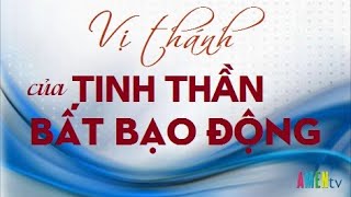 Vị Thánh Của Tinh Thần Bất Bạo Động [upl. by Irreg404]