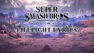 Super Smash Bros Ultimate Theme  Lifelight With Lyrics [upl. by Einahpad577]