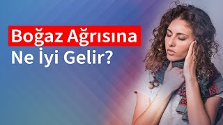 Boğaz Ağrısına Ne İyi Gelir  Medical Park [upl. by Calley987]