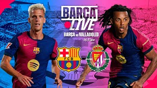 🔴 BARÇA LIVE  FC BARCELONA VS REAL VALLADOLID  LA LIGA 2425 ⚽ [upl. by Aronas]