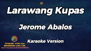 Larawang Kupas  Jerome Abalos  Karaoke Version [upl. by Borszcz]