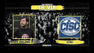 Regista Trivia 2022 Round of 16 Poros HalangFuad vs CISC [upl. by Nuyh]