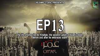 Omar RA EP13 Series in UrduHindi  Omar Series  ISLAMIC TOPIC [upl. by Eicyak]