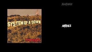 System Of A Down  Aerials Lyrics [upl. by Aneral]