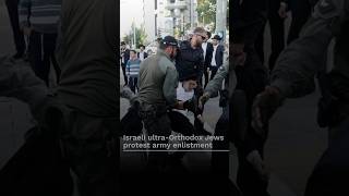 🇮🇱Israeli ultraOrthodox Jews protest army enlistment [upl. by Jarred127]