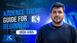 Kadence Theme Tutorial Free  Ultimate Pro Deep Guide  Lets Dive In UrduHindi [upl. by Nnire]