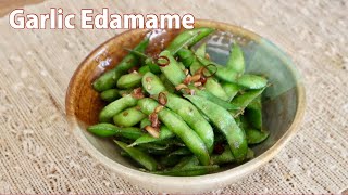 Garlic Edamame Recipe  Japanese Cooking 101 [upl. by Siulegroj]