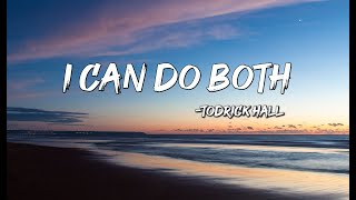 Todrick Hall  Both Lyrics quotI can do bothquot [upl. by Kittie]