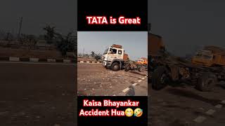 Kaisa Bhayankar Accident Hai Tata is Great tatamotors ratantata viralshorts tata tatacompanies [upl. by Aubrette847]