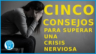 5 consejos para superar crisis nerviosa [upl. by Iridis]