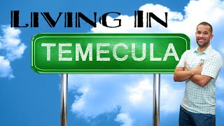 Living in TEMECULA California PROS amp CONS [upl. by Eimor976]