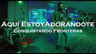 Aquí Estoy Adorándote Conquistando Fronteras  Guitar Cam InEars Mix [upl. by Gnuy]