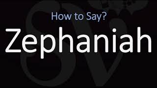 How to Pronounce Zephaniah CORRECTLY [upl. by Hollinger981]