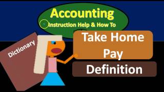 Take Home Pay Definition  What is Take Home Pay [upl. by Rebekkah250]