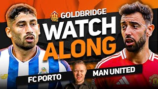 FC PORTO vs MANCHESTER UNITED Live With MARK GOLDBRIDGE [upl. by Ajile688]