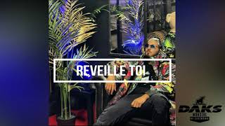 DAKS  Réveille Toi  Audio Officiel [upl. by Etnaud]