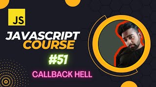 Callback Hell or pyramid of Doom in javascript tutorial in Hindi 51 [upl. by Ekram87]