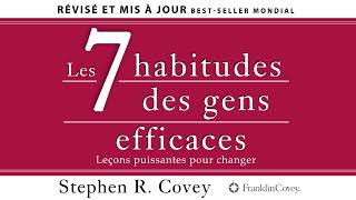 Les 7 habitudes des gens efficaces Leçons puissantes pour changer Stephen Covey Livre audio [upl. by Mathre]