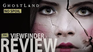 No Spoil  รีวิว INCIDENT IN A GHOSTLAND บ้านตุ๊กตาดุ  ViewfinderReview [upl. by Neeli]