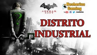 Batman Arkham City Secretos del Riddler  Distrito Industrial [upl. by Bonne552]