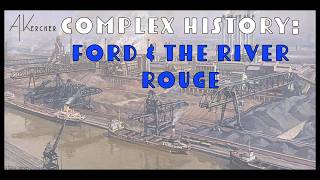 quotComplex History Ford amp The River Rougequot with Andrew Kercher [upl. by Ashok]