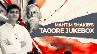 Tagore Jukebox  Mahtim Shakib [upl. by Ehrlich851]