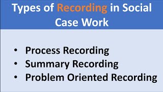 Recording in Social Case Work Types of Recording Summary Process Problem Oriented UGC NET JRF [upl. by Cullen]