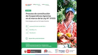 CHARLA Proceso de constitución de Cooperativas Agrarias en el marco de la ley N° 31335 [upl. by Corneille]