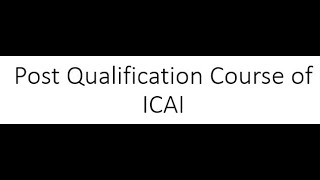 Post Qualification courses by ICAI [upl. by Tennos683]