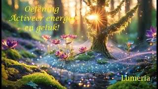 Oefening  Activeer je energie en je geluk [upl. by Popelka]