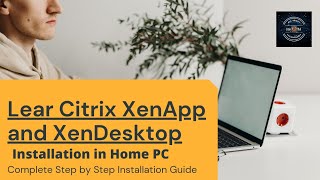 Learn Citrix XenApp and XenDesktop Installation in your Home PC Complete Step by step detailed view [upl. by Sterling]