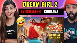 DREAM GIRL 2 OFFICIAL TRAILER REACTION   Ayushmann K  Ananya P  Ektaa K  Raaj S [upl. by Kare]