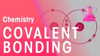 Covalent Bonding Of Hydrogen Oxygen amp Nitrogen  Properties of Matter  Chemistry  FuseSchool [upl. by Akerdal]