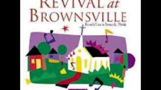 Brownsville Revival Live Holy Holy Holy [upl. by Zavras]