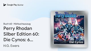 „Perry Rhodan Silber Edition 60 Die Cynos 6…“ von HG Ewers · Hörbuchauszug [upl. by Luapleahcim]