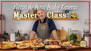 MASTERCLASS ¡PIZZAS CASERAS CON MASA MADRE 🍕 [upl. by Nnylekoorb737]