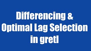 15 Differencing and Optimal Lag Selection [upl. by Amrita]